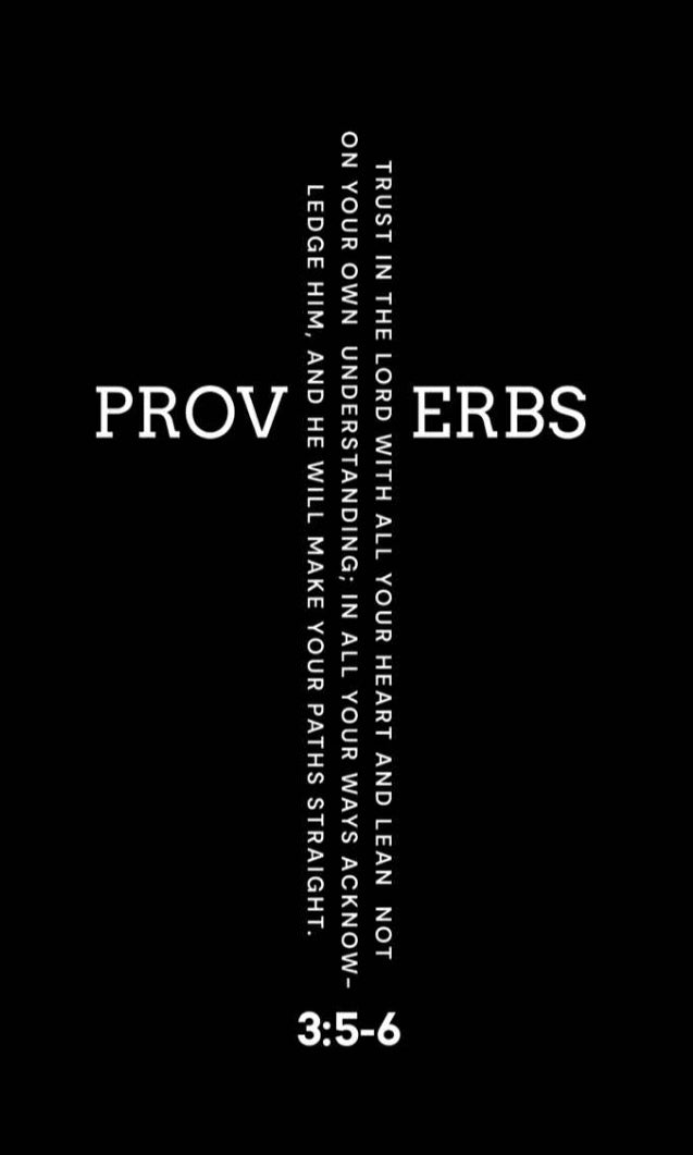Proverbs 3:5-6 shirt  “Trust in the Lord with all your heart, And lean not on your own understanding; In all your ways acknowledge Him, And He shall direct your paths.”